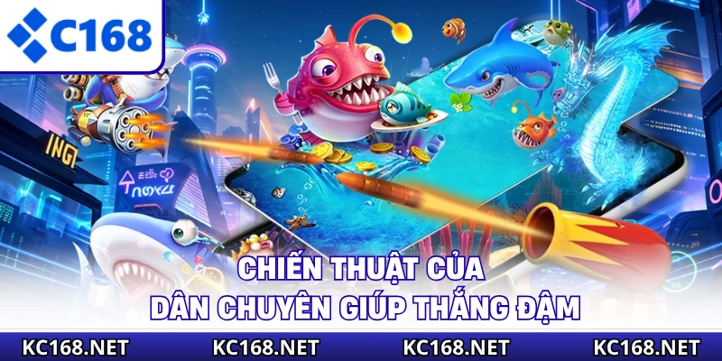Chiến thuật của dân chuyên giúp thắng đậm