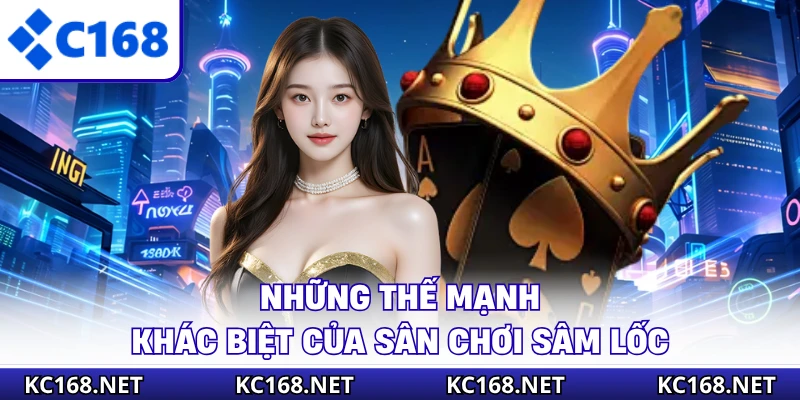 Những thế mạnh khác biệt của sân chơi sâm lốc