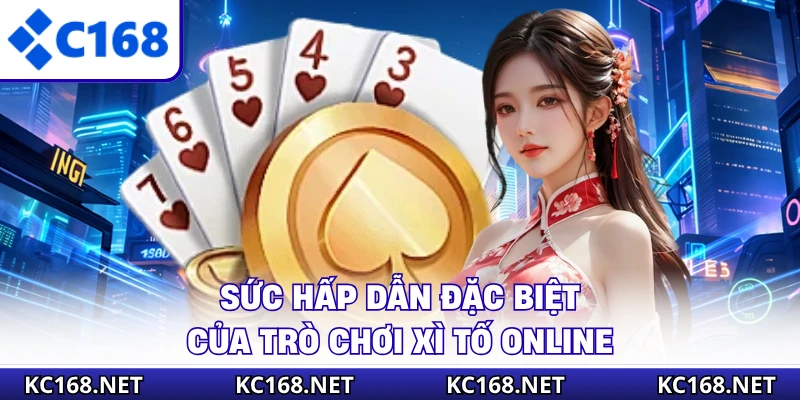 Sức hấp dẫn đặc biệt của trò chơi xì tố online