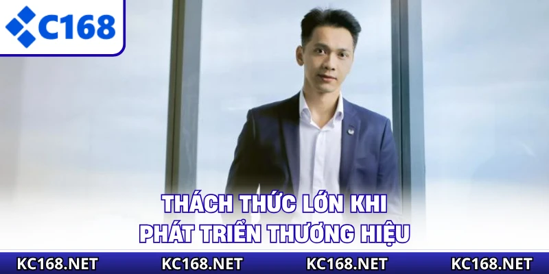 Thách thức lớn khi phát triển thương hiệu